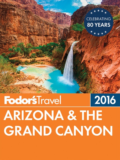 Title details for Fodor's Arizona & the Grand Canyon by Fodor's Travel Guides - Wait list
